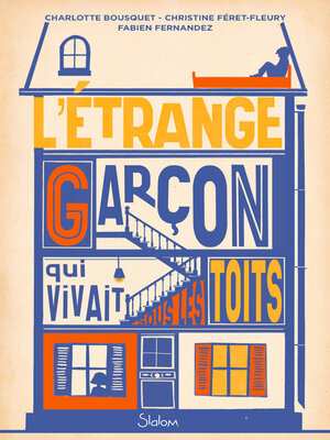 cover image of L'Étrange Garçon qui vivait sous les toits--Roman Seconde Guerre mondiale--collaboration--confinement--dès 12 ans